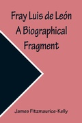 Cover: Fray Luis de Leon A Biographical Fragment - ALPHA EDITION