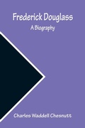 Cover: Frederick Douglass A Biography - ALPHA EDITION