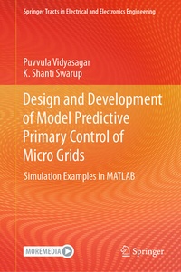 Enlarge image Cover: Design and Development of Model Predictive Primary Control of Micro Grids - Springer