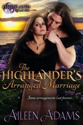 Cover: The Highlander's Arranged Marriage (Highland Legacies, #2) - AilAd