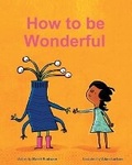 Cover: How To Be Wonderful - Fulton Books