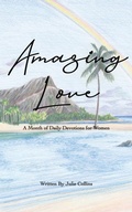 Cover: Amazing Love - Dowell House Publishing