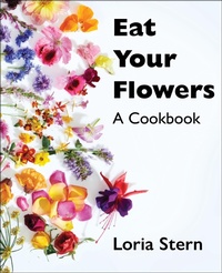 Abbildung von: Eat Your Flowers - William Morrow Cookbooks
