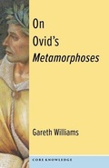 Cover: On Ovid's Metamorphoses - Columbia University Press