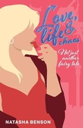 Cover: Love, Life & Chaos - Not Just Another Fairy Tale - Natasha Benson