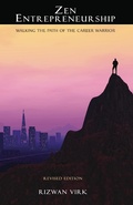 Cover: Zen Entrepreneurship: Walking the Path of the Career Warrior - Rizwan Virk