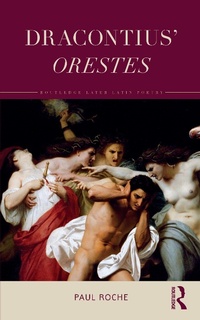Abbildung von: Dracontius' Orestes - Routledge