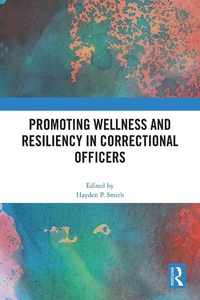 Abbildung von: Promoting Wellness and Resiliency in Correctional Officers - Routledge