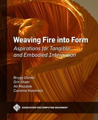 Enlarge image Cover: Weaving Fire Into Form - Association of Computing Machinery,U.S.