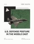 Cover: U.S. Defense Posture in the Middle East - Centre for Strategic & International Studies,U.S.