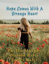 Abbildung von: Hope Comes With A Strange Heart - TotalRecall Publications, Inc.