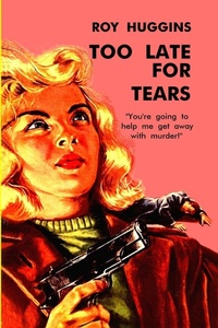 Enlarge image Cover: Too Late For Tears - Fiction House Press