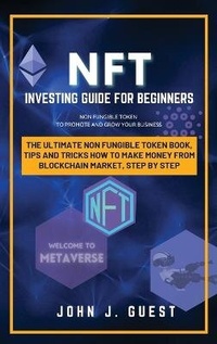 Abbildung von: NFT Investing Guide for Beginner - John J. Guest