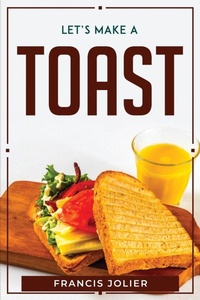 Abbildung von: Let's Make a Toast - Francis Jolier