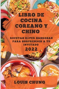 Abbildung von: Libro de Cocina Coreano Y Chino 2022 - LOUIS CHUNG