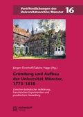 Cover: Gr&uuml;ndung und Aufbau der Universit&auml;t M&uuml;nster, 1773-1818 - Aschendorff