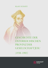 Abbildung von: Geschichte der Österreichischen Provinz der Gesellschaft Jesu - Aschendorff