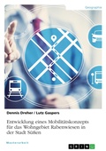 Cover: Entwicklung eines Mobilitaetskonzepts fuer das Wohngebiet Rabenwiesen in der Stadt Suessen - GRIN Verlag