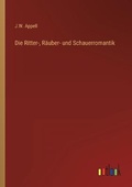 Cover: Die Ritter-, Raeuber- und Schauerromantik - Outlook Verlag