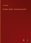 Cover: Die Ritter-, Raeuber- und Schauerromantik - Outlook Verlag