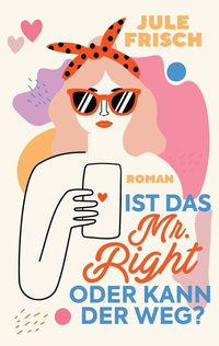 Enlarge image Cover: Ist das Mr. Right oder kann der weg? - tredition