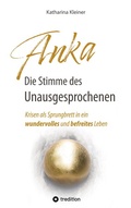 Cover: Anka - Die Stimme des Unausgesprochenen - tredition