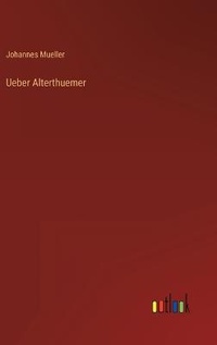 Enlarge image Cover: Ueber Alterthuemer - Outlook Verlag
