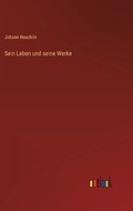 Cover: Sein Leben und seine Werke - Outlook Verlag