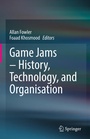 Cover: Game Jams - History, Technology, and Organisation - Springer