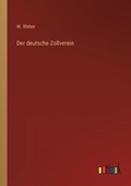 Cover: Der deutsche Zollverein - Outlook Verlag