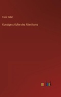 Cover: Kunstgeschichte des Alterthums - Outlook Verlag