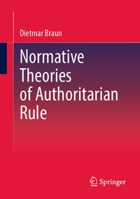 Abbildung von: Normative Theories of Authoritarian Rule - Springer