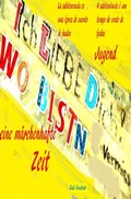Cover: Die Jugend eine m&auml;rchenhafte Zeit D La adolescencia E A adolesc&ecirc;ncia P - epubli