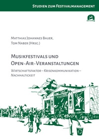Abbildung von: Musikfestivals und Open-Air-Veranstaltungen - utzverlag GmbH