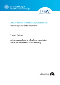 Abbildung von: Leistungsskalierung ultrakurz gepulster radial polarisierter Laserstrahlung - utzverlag GmbH