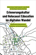 Cover: Erinnerungskultur und Holocaust Education im digitalen Wandel - transcript