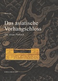 Cover: Das asiatische Vorhangschloss - Hanns Schell Collection