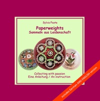 Abbildung von: Paperweights - Sammeln aus Leidenschaft - collecting with passion - myMorawa von Dataform Media GmbH