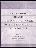 Cover: Reframing Health Behavior Change With Behavioral Economics - Psychology Press Ltd