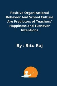 Abbildung von: Positive organizational behavior and school culture are predictors of teachers' happiness and turnover intentions - prakharpravachanyt