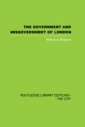 Cover: The Government and Misgovernment of London - Routledge