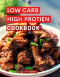 Cover: Low Carb High Protein Cookbook (Low Carb Cooking Made Easy, #1) - Low Carb Cooking Made Easy