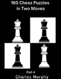 Cover: 160 Chess Puzzles in Two Moves, Part 4 (Winning Chess Exercise) - Chess Is Fun