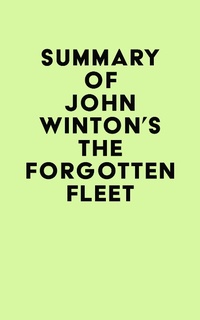 Abbildung von: Summary of John Winton's The Forgotten Fleet - IRB Media
