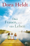 Cover: Drei Frauen, vier Leben - dtv