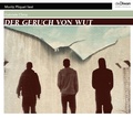 Cover: Der Geruch von Wut - Diwan H&ouml;rbuchverlag