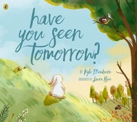 Enlarge image Cover: Have You Seen Tomorrow? - Puffin