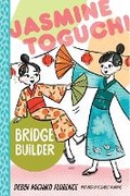 Cover: Jasmine Toguchi, Bridge Builder - Farrar, Straus & Giroux Inc