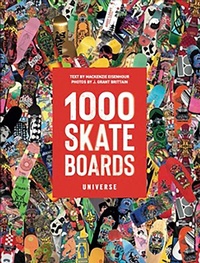 Abbildung von: 1000 Skateboards - Universe Publishing