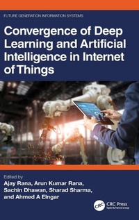 Enlarge image Cover: Convergence of Deep Learning and Artificial Intelligence in Internet of Things - CRC Press